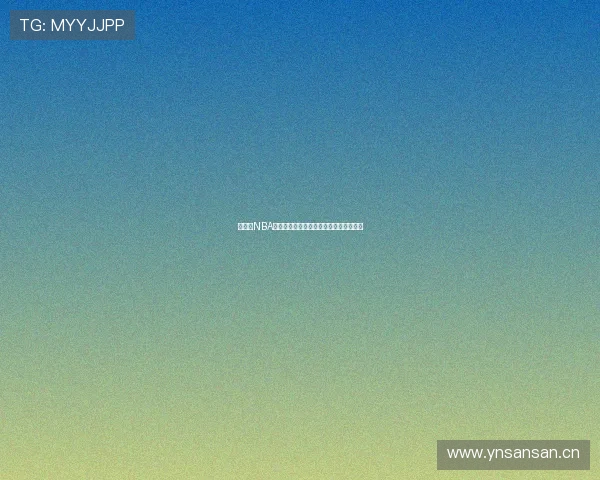 看球帝NBA免费直播平台全程高清赛事实时观看体验 看球帝NBA免费直播平台全程高清赛事实时观看体验